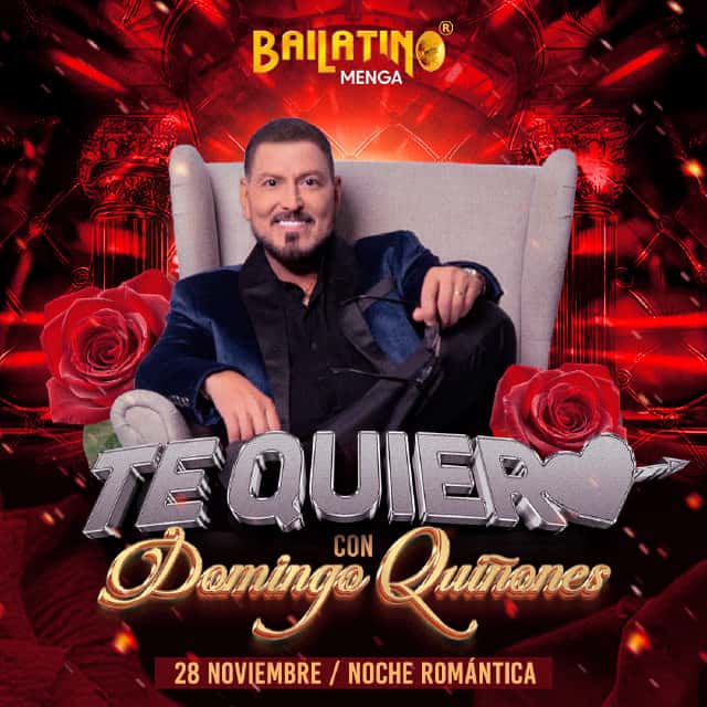 TE QUIERO CON DOMINGO QUIÑONES  BAILATINO MENGA